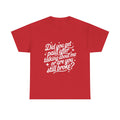 Did You Get Paid Tee White
