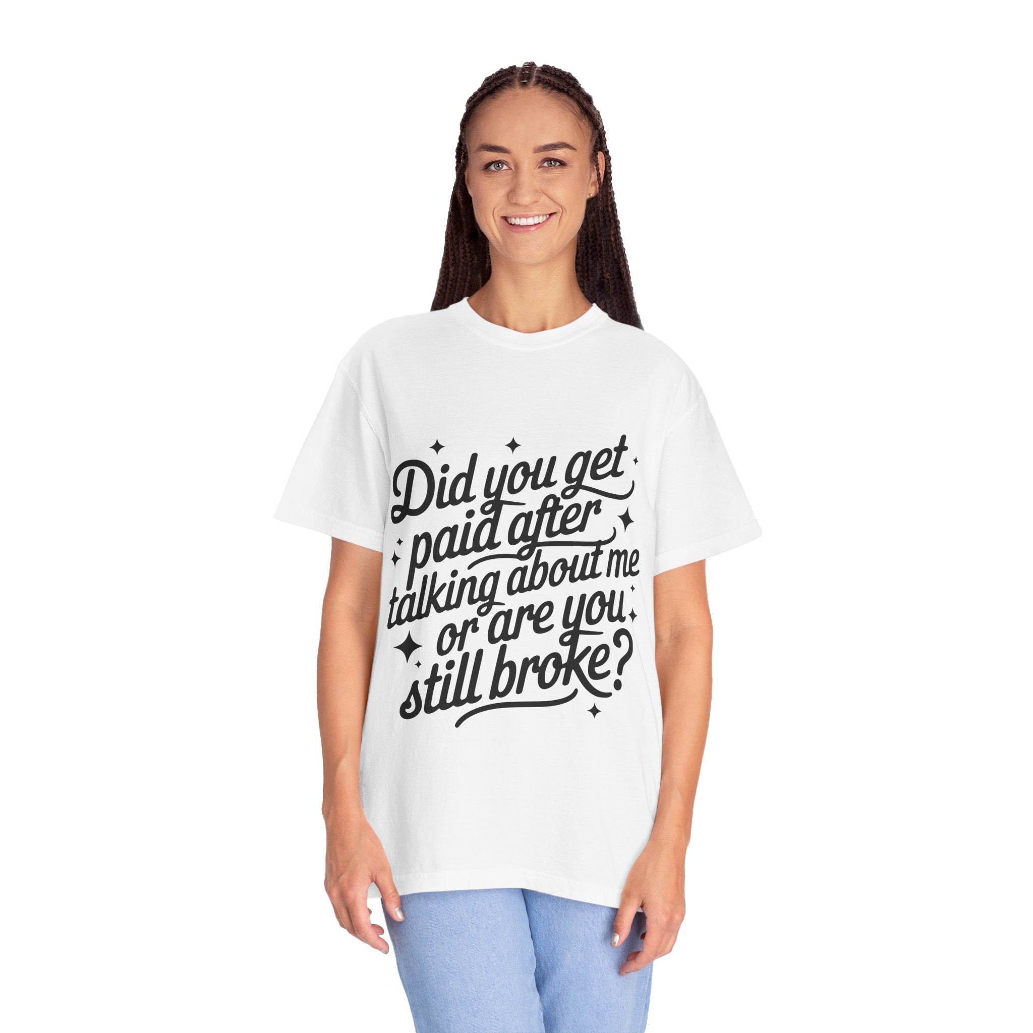 Did You Get Paid Tee