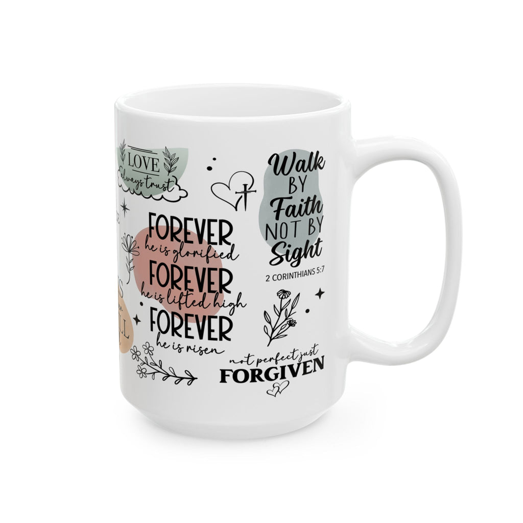Faith Quotes Ceramic Mug — Inspirational Christian Scripture Coffee Cup (11oz/15oz)