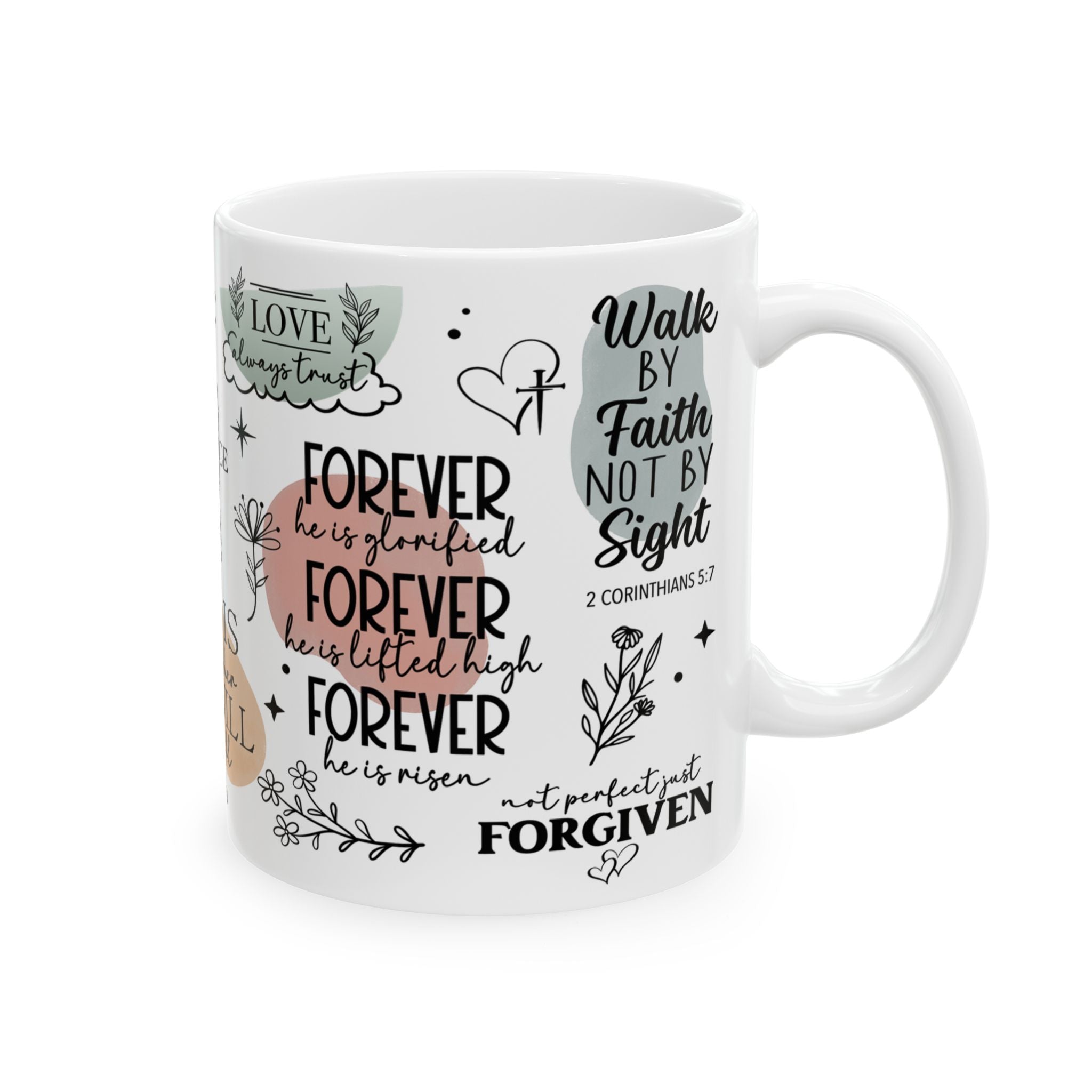 Faith Quotes Ceramic Mug — Inspirational Christian Scripture Coffee Cup (11oz/15oz)