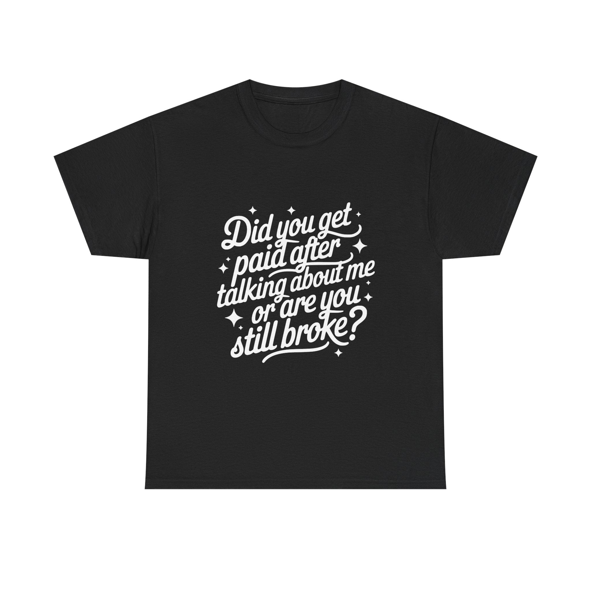 Did You Get Paid Tee White