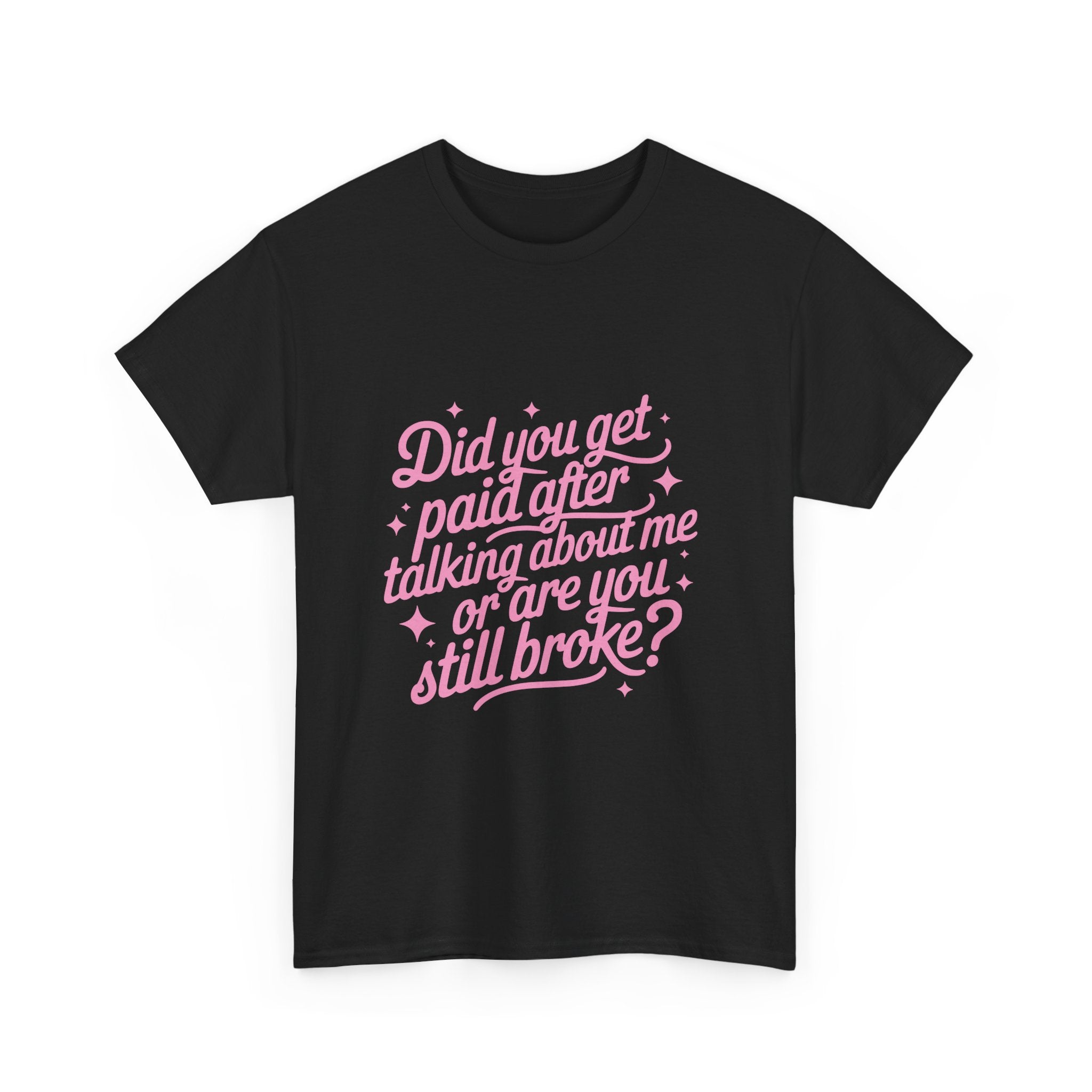 Did You Get Paid Pink Tee