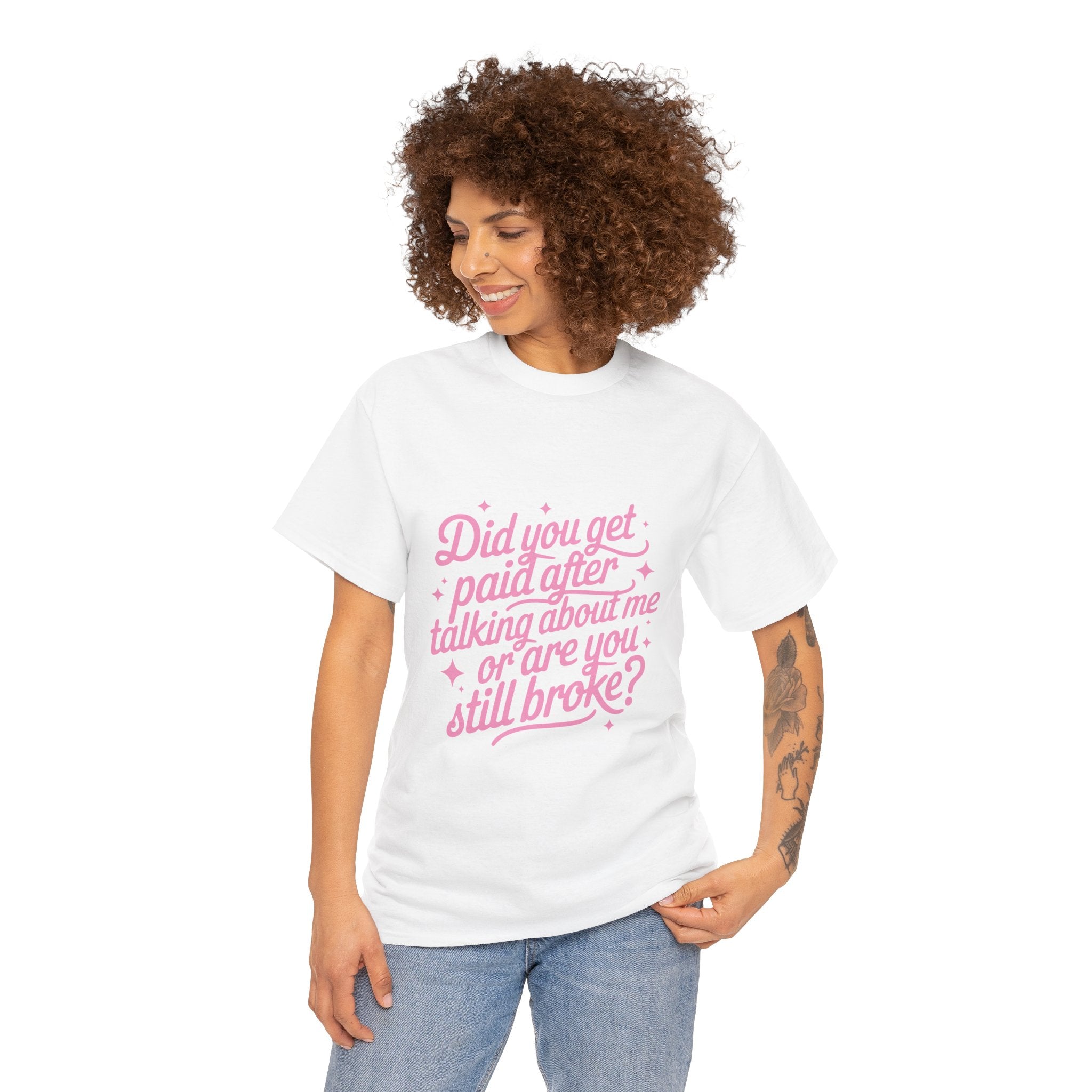 Did You Get Paid Pink Tee