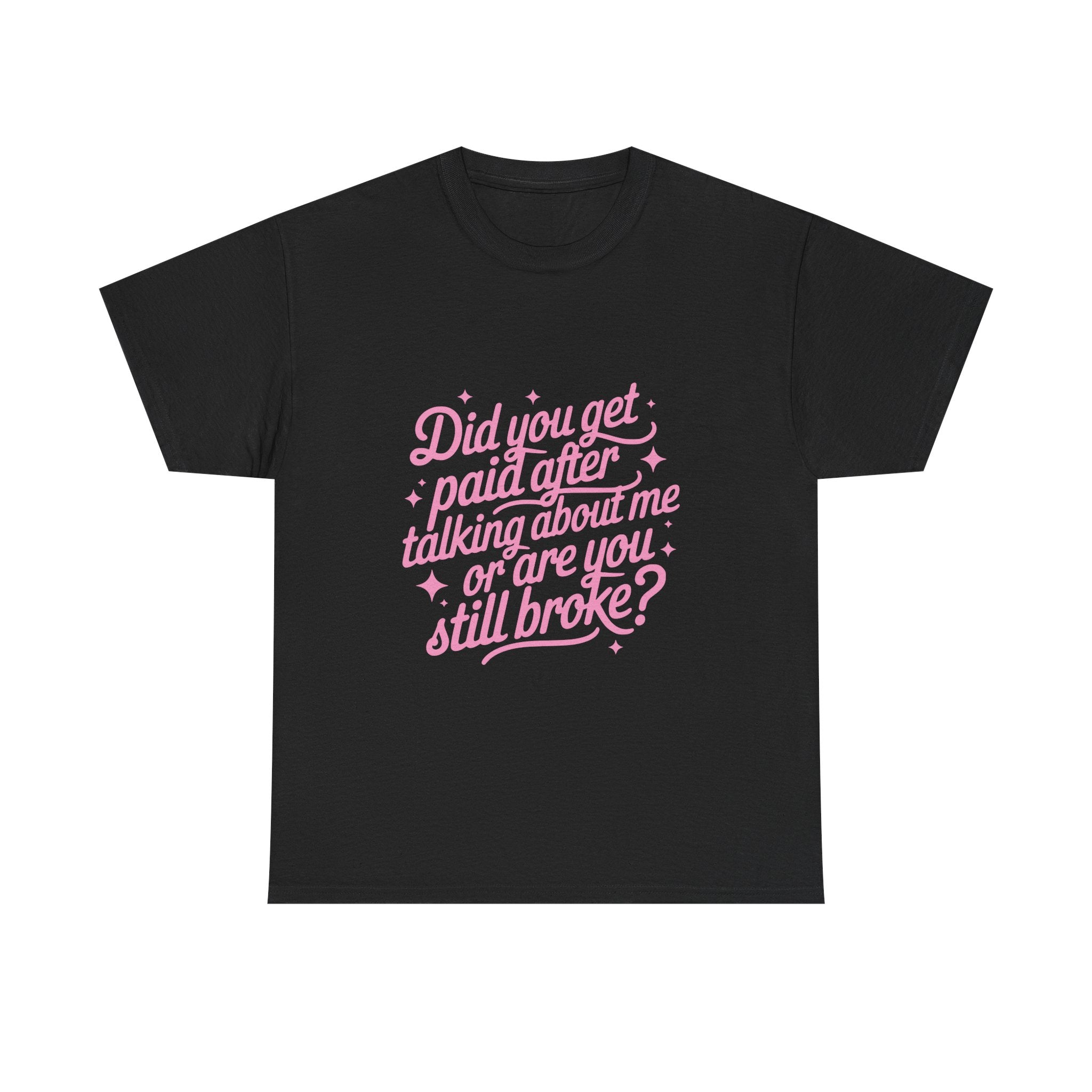 Did You Get Paid Pink Tee